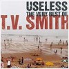 T.V. Smith - 'Useless - The Very Best Of' (Cover)