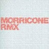 Various Artists - 'Morricone Rmx' (Cover)