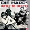 Die Happy - 'Bitter To Better' (Cover)