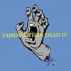 Various Artists - 'Famous When Dead IV' (Cover)