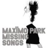 Maximo Park - 'Missing Songs' (Cover)