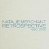 Natalie Merchant - 'Retrospective 1990 - 2005' (Cover)