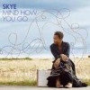 Skye - 'Mind How You Go' (Cover)