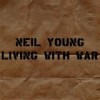 Neil Young - 'Living With War' (Cover)