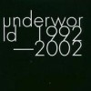 Underworld - '1992 - 2002' (Cover)