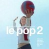 Various Artists - 'Le Pop 2' (Cover)