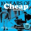 Various Artists - '10 Years Of Cheap Records' (Cover)