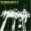 Therapy? - 'Never Apologise, Never Explain' (Cover)