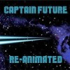 Various Artists - Captain Future Re-Animated