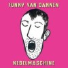 Funny Van Dannen - Nebelmaschine: Album-Cover