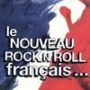 Various Artists - 'Le Nouveau Rock n Roll Francais' (Cover)
