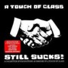 A Touch Of Class - 'Still Sucks!' (Cover)