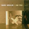 Marc Moulin - 'I Am You' (Cover)