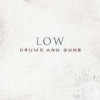 Low - 'Drums And Guns' (Cover)