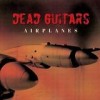 Dead Guitars - Airplanes: Album-Cover