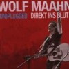 Wolf Maahn - Direkt Ins Blut 2 - (Un)Plugged