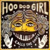 Hoo Doo Girl - '... Calls The Shots' (Cover)
