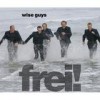 Wise Guys - Frei!