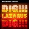 Nick Cave & The Bad Seeds - 'Dig, Lazarus, Dig!!!' (Cover)