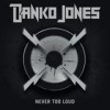 Danko Jones - 'Never Too Loud' (Cover)