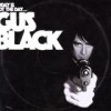 Gus Black - Today Is Not The Day To Fuck With Gus Black: Album-Cover