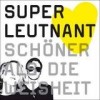 Superleutnant - 'Schöner Als Die Weisheit' (Cover)