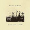 The Wave Pictures - 'If You Leave It Alone' (Cover)