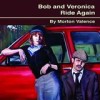 Morton Valence - 'Bob And Veronica Ride Again' (Cover)