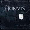 Dommin - 'Love Is Gone' (Cover)