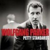 Wolfgang Parker - 'Petty Standards' (Cover)