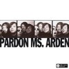 Pardon Ms. Arden - 'Pardon Ms. Arden' (Cover)