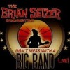 The Brian Setzer Orchestra - 'Don't Mess With A Big Band - Live!' (Cover)