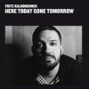 Fritz Kalkbrenner - 'Here Today, Gone Tomorrow' (Cover)