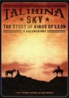Kings Of Leon - 'Talihina Sky: The Story Of Kings Of Leon' (Cover)