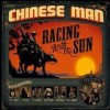 Chinese Man - 'Racing With The Sun' (Cover)