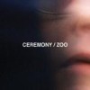 Ceremony - 'Zoo' (Cover)