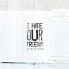 I Hate Our Freedom - 'This Year's Best Disaster' (Cover)