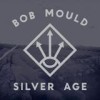 Bob Mould - 'Silver Age' (Cover)