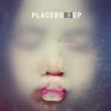 Placebo - 'B3 EP' (Cover)