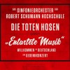 Die Toten Hosen & Das Sinfonieorchester der Robert Schumann Hochschule - "Entartete Musik": Album-Cover