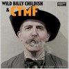Wild Billy Childish & CTMF - Where The Wild Purple Iris Grows: Album-Cover