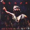 Blaze - As Live As It Gets