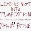 David Byrne - 'Lead Us Not Into Temptation' (Cover)
