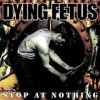 Dying Fetus - 'Stop At Nothing' (Cover)