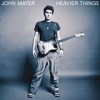 John Mayer - 'Heavier Things' (Cover)