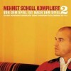 Various Artists - 'Mehmet Scholl Kompiliert 2 - Vor Dem Spiel Ist Nach Dem Spiel' (Cover)