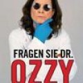 Fragen Sie Dr. Ozzy - Ozzy Osbourne als Lebensberater