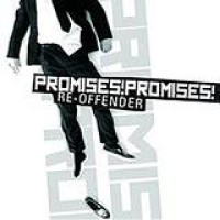 Promises! Promises! – Re-Offender