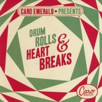 Caro Emerald – Presents: Drum Rolls & Heart Breaks
