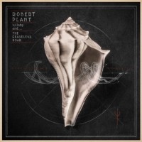 Robert Plant – Lullaby And ... The Ceaseless Roar